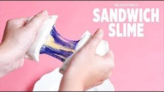 One More Minute: How to Make Sandwich Slime