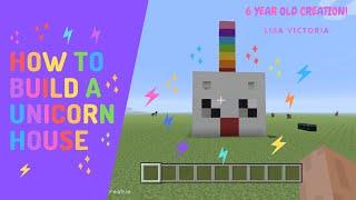 HOW TO MAKE A UNICORN HOUSE! - 6 YEAR OLD MINECRAFT CREATION! (Minecraft for kids)