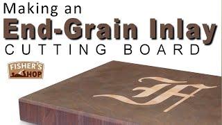 Woodworking: Making an End-grain Inlay Cutting Board