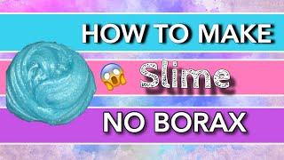 How to make slime without borax!!2 ingredients