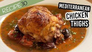 Mediterranean chicken thighs | Braised and roasted with olives and red wine
