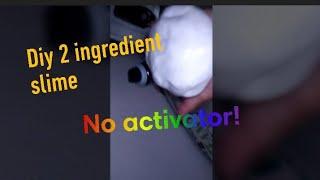 How to make slime without activator!???? *only 2 ingredients*