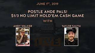 Postle and Pals! $1/$3 No Limit Hold'em Cash Game wit h Taylor and Andy.