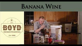 How to Make Banana Wine
