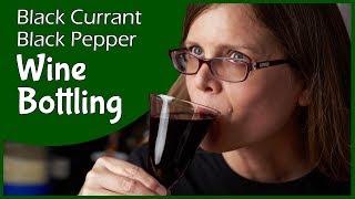 Black Currant Black Pepper Wine Bottling