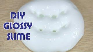 How To Make The Best Glossy Slime | DIY Soft And Glossy Slime Easiest!