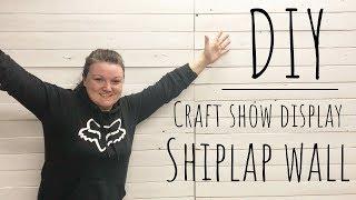 DIY Easy Shiplap Wall | Craft Show Display | How To build a Craft Show Display | Shiplap Wall Build