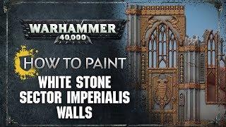 How to Paint: White Stone Sector Imperialis Walls