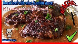 Roast Beef Recipe in the Oven with Wine Gravy