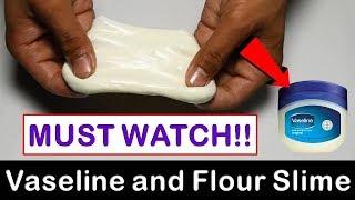 DIY Vaseline and Flour Slime! How To Make Slime With Flour and Water! No Borax! Easy Glue Slime!