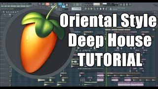How to make Oriental Deep House in FL Studio    (Making of the track 'CUVINTE' )