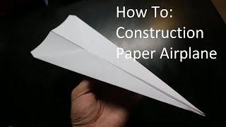 How To Make A Paper Airplane with Construction Paper