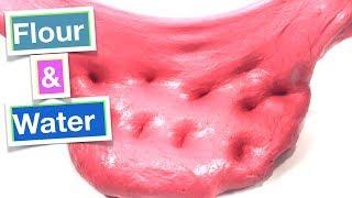 Super Stretchy Flour Slime With Water!! How To Make Slime Without Glue or Borax