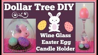 Dollar Tree Diy ???? Wine Glass Easter Egg Candle Holder