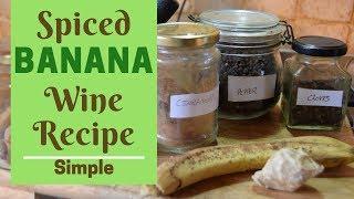 Spiced Banana Wine