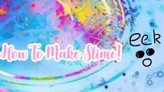 How To Make Slime Without Borax! (Read Description)