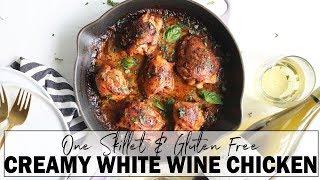 One Skillet Creamy White Wine Chicken || easy date night + gluten free