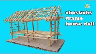 How To Make Chopstick Frame House,DIY Chopstick House