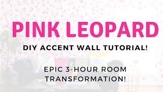 PINK LEOPARD DIY ACCENT WALL TUTORIAL! | ACCENT WALL IDEAS | Classy Clutter