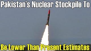 Pakistan’s Nuclear stockpile to be lower than present estimates
