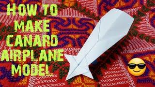 How to make canard airplane model using paper ????????????????????????