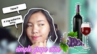 HOW TO MAKE A SIMPLE GRAPE WINE | 4 INGREDIENTS ONLY | EASY | by Dayang Hermoso