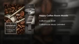 Happy Coffee Room Moods