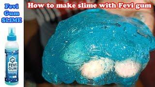 How to make slime with Fevi gum, Fevicol without Borax with Indian Products // Fevi gum Slime