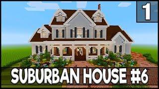 Minecraft: How to Build a Large Suburban House #6 | PART 1