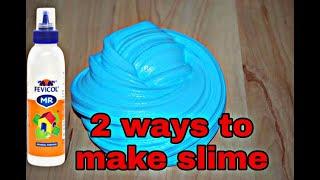 2 Ways to make slime with Fevicol, Indian Slime without Borax Very Easy Slime Recipe!!