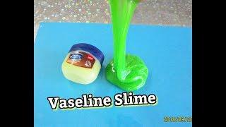 Vaseline Water Slime No Borax!! How to make Water Vaseline Slime.