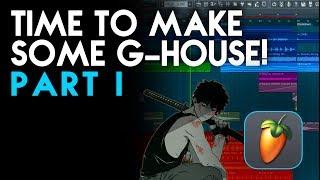 Time To Make Some G-House! | Live Sessions 01