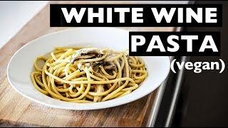 WHITE WINE PASTA VEGAN RECIPE | 5 INGREDIENT BLANCO PASTA