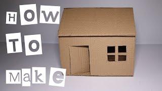 How To Make A Simple Cardboard House