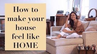 5 Tips: How to Make Your House Feel Like HOME || Kelly Misa-Fernandez