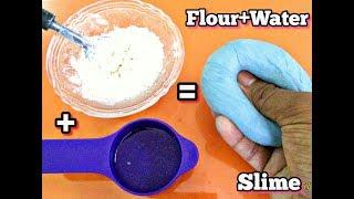 How To Make Slime With Flour and Water!! DIY Slime Without Glue or Borax | How To Make Slime At Home