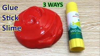 Glue Stick Slime 3 Ways!! How To Make Slime With Glue Stick!! No Borax