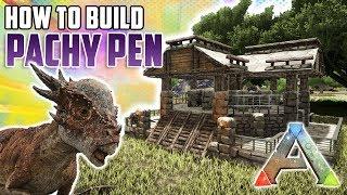 How To Build A Pachy Pen | Ark Survival Evolved