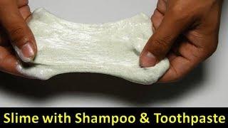 How to Make Slime with Shampoo & Toothpaste & Glue !! No Borax, No Water !! Satisfying slime video