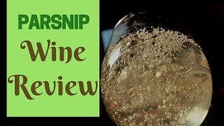 Parsnip Wine Review And Taste Test!