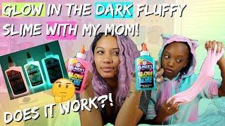 DIY Glow In The Dark Fluffy Slime With My Mom! Glow In The Dark Slime