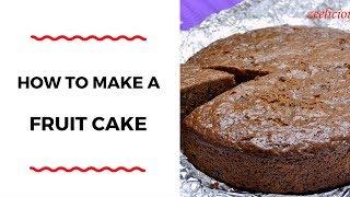 HOW TO  MAKE A FRUIT CAKE - CAKE RECIPES - ZEELICIOUS FOODS