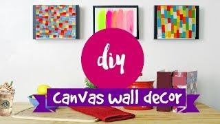 Easy DIY Wall Canvas Decoration ideas - Do it Yourself Wall Decorating ideas