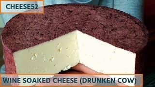 How to Make Wine Soaked Cheese - AKA Drunken Cow Cheese