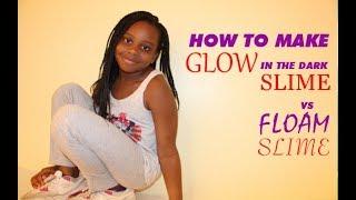 HOW TO MAKE GLOW IN THE DARK SLIME vs FLOAM SLIME