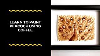 Learn coffee painting technique to create a beautiful peacock | Easy coffee art | DIY wall decor