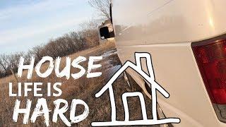 House Life Is Hard | Van Life Is A Big Decision To Make