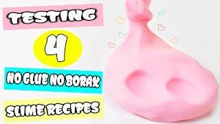 Testing 4 NO GLUE NO BORAX SLIME RECIPES ! HOW TO MAKE SLIME Without Glue And Without Borax