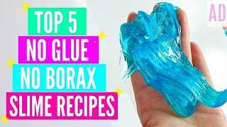 TOP 5 NO GLUE NO BORAX SLIME RECIPES! How To Make Slime Without Glue Or Borax #AD